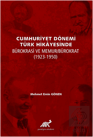 Cumhuriyet Dönemi Türk Hikayesinde Bürokrasi ve Me