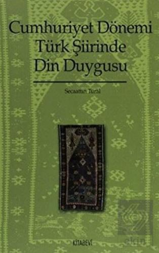 Cumhuriyet Dönemi Türk Şiirinde Din Duygusu (1923