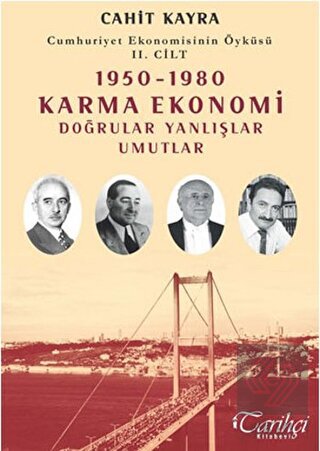Cumhuriyet Ekonomisinin Öyküsü 2. Cilt: 1950 - 198