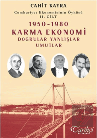 Cumhuriyet Ekonomisinin Öyküsü 2. Cilt: 1950 - 198