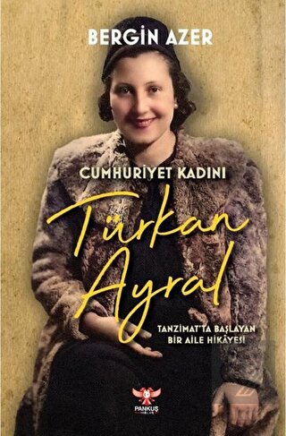 Cumhuriyet Kadını Türkan Ayral