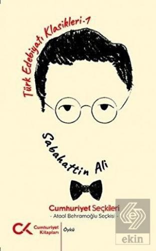 Cumhuriyet Seçkileri - Türk Edebiyatı Klasikleri 1