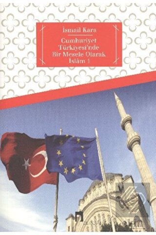 Cumhuriyet Türkiyesi'nde Bir Mesele Olarak İslam 1