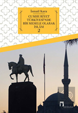 Cumhuriyet Türkiyesi'nde Bir Mesele Olarak İslam 2