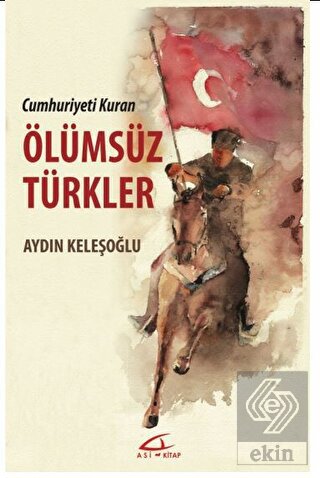 Cumhuriyeti Kuran Ölümsüz Türkler