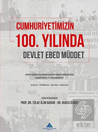 Cumhuriyetimizin 100. Yılında Devlet, Ebed, Müddet
