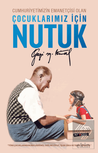 Cumhuriyetimizin Emanetçisi Olan Çocuklarımız İçin