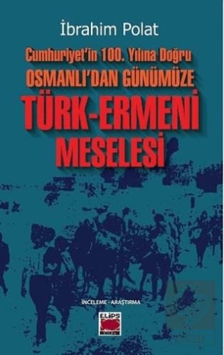Cumhuriyet'in 100. Yılına Doğru Osmanlı'dan Günümü