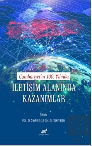 Cumhuriyet'in 100. Yılında İletişim Alanında Kazan