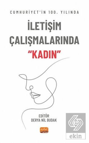 Cumhuriyet'in 100. Yılında İletişim Çalışmalarında