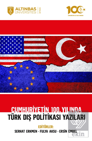 Cumhuriyetin 100. Yılında Türk Dış Politikası Yazı