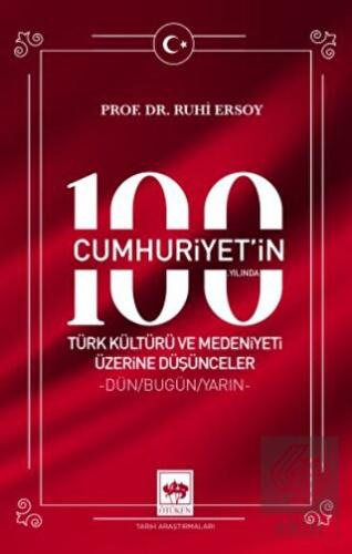 Cumhuriyet'in 100. Yılında Türk Kültürü ve Medeniy