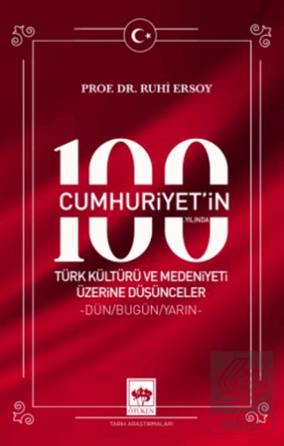 Cumhuriyet'in 100. Yılında Türk Kültürü ve Medeniy
