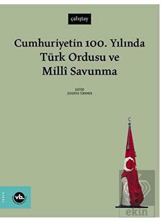 Cumhuriyetin 100. Yılında Türk Ordusu ve Millî Sav