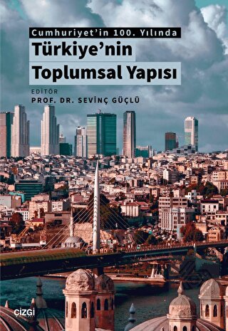 Cumhuriyet'in 100. Yılında Türkiye'nin Toplumsal Y