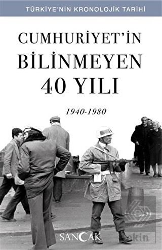 Cumhuriyet'in Bilinmeyen 40 Yılı (1940-1980)