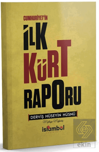 Cumhuriyetin İlk Kürt Raporu