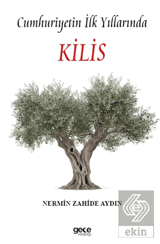 Cumhuriyetin İlk Yıllarında Kilis