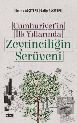 Cumhuriyet'in İlk Yıllarında Zeytinciliğin Serüven