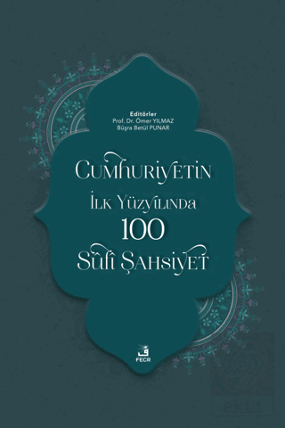 Cumhuriyetin İlk Yüzyılında 100 Sufi Şahsiyet