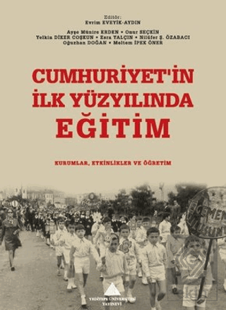 Cumhuriyet'in İlk Yüzyılında Eğitim: Kurumlar, Etk