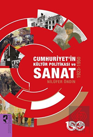 Cumhuriyet'in Kültür Politikası ve Sanat 1923-1950