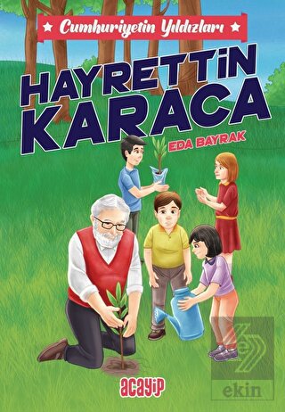 Cumhuriyetin Yıldızları / 8 - Hayrettin Karaca
