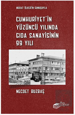 Cumhuriyet'in Yüzüncü Yılında Gıda Sanayisinin 99 