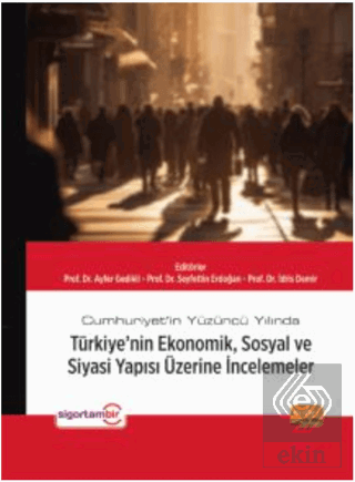 Cumhuriyet'in Yüzüncü Yılında Türkiye'nin Ekonomik