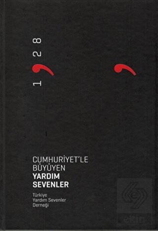 Cumhuriyet'le Büyüyen Yardım Sevenler