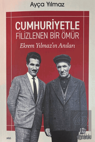 Cumhuriyetle Filizlenen Bir Ömür