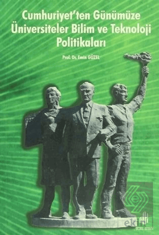 Cumhuriyet'ten Günümüze Üniversiteler Bilim ve Tek