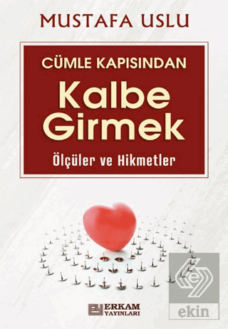 Cümle Kapısından Kalbe Girmek (Ölçüler ve Hikmetle