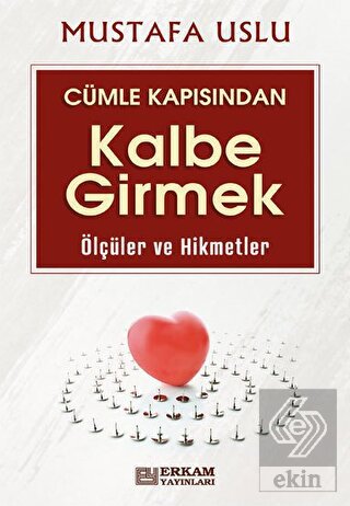 Cümle Kapısından Kalbe Girmek (Ölçüler ve Hikmetle