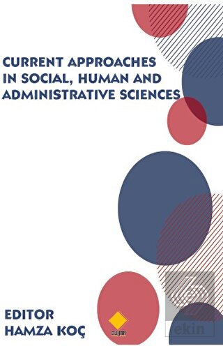 Current Approaches in Social, Human and Administra