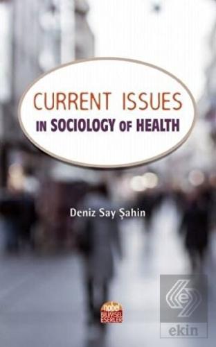 Current Issues in Sociology of Health