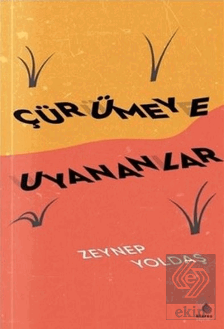 Çürümeye Uyananlar