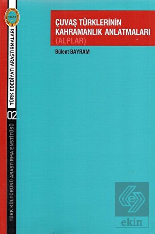 Çuvaş Türklerinin Kahramanlık Anlatmaları (Alplar)