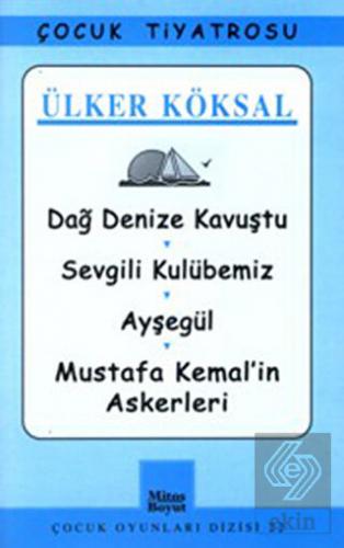 Dağ Denize Kavuştu / Sevgili Kulübemiz / Ayşegül /