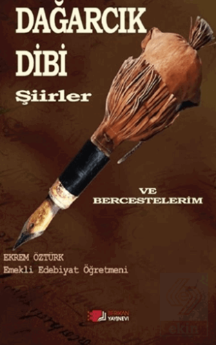 Dağarcık Dibi Şiirler Ve Bercestelerim Ekrem Öztürk Berikan Yayınevi S