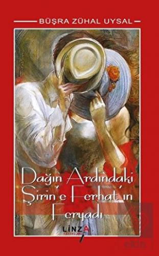 Dağın Ardındaki Şirin'e Ferhat'ın Feryadı