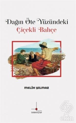 Dağın Öte Yüzündeki Çiçekli Bahçe