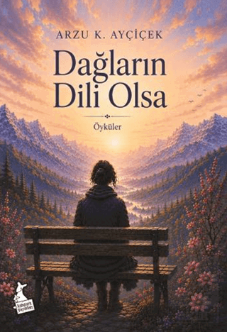 Dağların Dili Olsa Arzu K. Ayçiçek Kanguru Yayınları Satın Al - ekinki