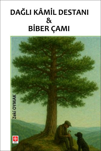 Dağlı Kamil Destanı & Biber Çamı Zeki Oymak