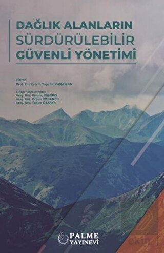 DAĞLIK ALANLARIN SÜRDÜRÜLEBİLİR GÜVENLİ YÖNTEMİ (PALME)