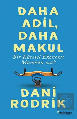 Daha Adil Daha Makul Bir Küresel Ekonomi Mümkün mü