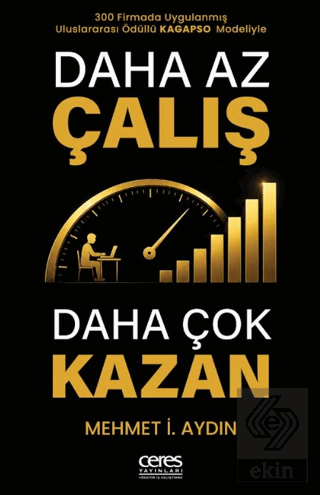 Daha Az Çalış Daha Çok Kazan Mehmet İ. Aydın Ceres Yayınları Satın Al 