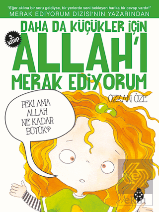 Daha da Küçükler İçin Allah\'ı Merak Ediyorum 3. Ki