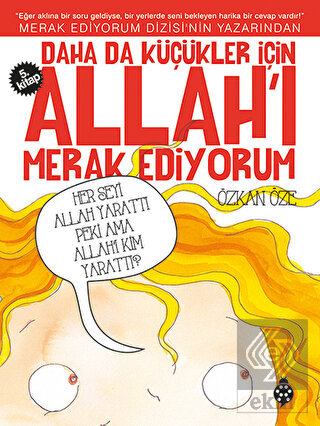 Daha da Küçükler İçin Allah\'ı Merak Ediyorum 5. Ki