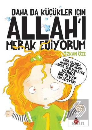 Daha Da Küçükler İçin Allah'ı Merak Ediyorum